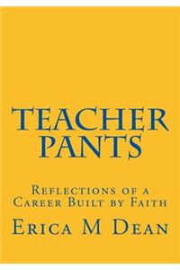 Teacher Pants