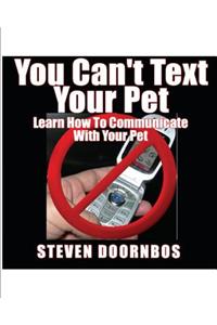 You Can't Text Your Pet