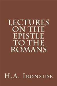 Lectures on the Epistle to the Romans