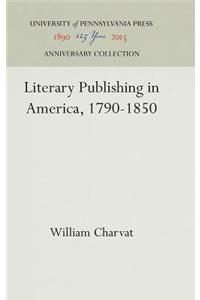 Literary Publishing in America, 1790-1850