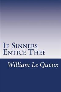 If Sinners Entice Thee