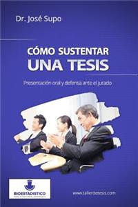 Cómo sustentar una tesis
