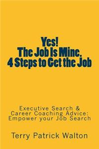 Yes! The Job is Mine. 4 Steps to Get the Job