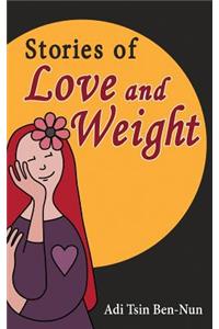 Stories of Love and Weight