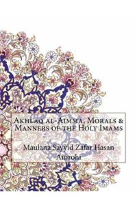 Akhlaq al-Aimma, Morals & Manners of the Holy Imams