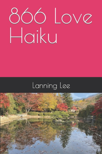 866 Love Haiku
