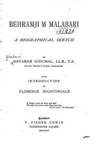Behramji M. Malabari, A Biographical Sketch