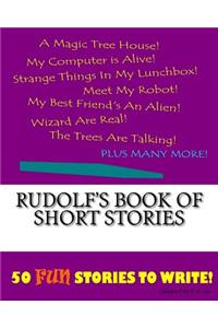 Rudolf's Book Of Short Stories