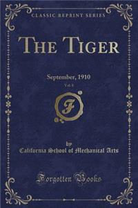 The Tiger, Vol. 8: September, 1910 (Classic Reprint)