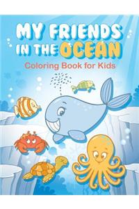 My Friends in the Ocean - Coloring Book for Kids