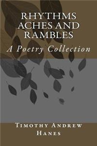Rhythms Aches and Rambles