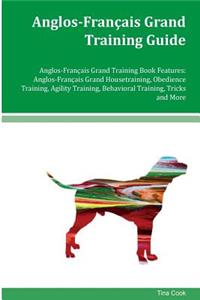 Anglos-Francais Grand Training Guide Anglos-Francais Grand Training Book Features