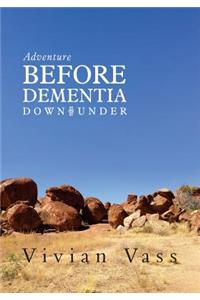 Adventure Before Dementia Down Under