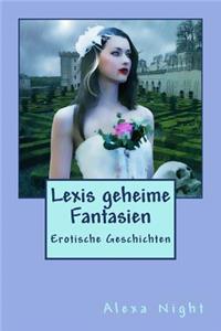 Lexis geheime Fantasien