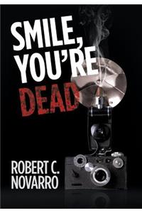 Smile, You'Re Dead