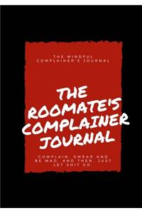 The roomate's complainer journal