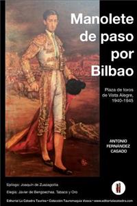 Manolete de paso por Bilbao