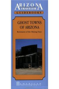 Ghost Towns of Arizona