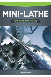 Mini-Lathe for Home Machinists
