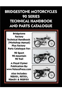 Bridgestone Motorcycles 90 Series Technical Handbook and Parts Catalogue
