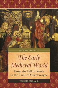 Early Medieval World [2 Volumes]
