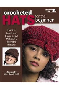 Crocheted Hats for the Beginner (Leisure Arts #4672)