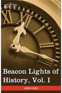 Beacon Lights of History, Vol. I