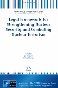 Legal Framework for Strengthening Nuclear Security and Combating Nuclear Terrorism