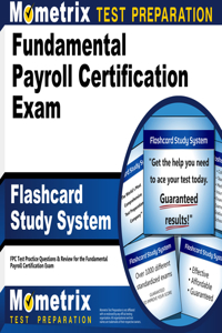 Fundamental Payroll Certification Exam Flashcard Study System