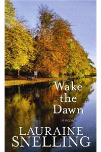 Wake the Dawn