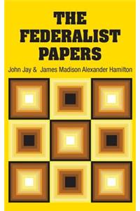 The Federalist Papers