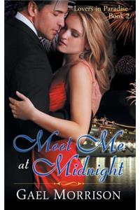 Meet Me at Midnight (Lovers in Paradise Series, Book 2)
