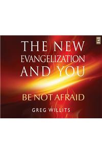 The New Evangelization and You