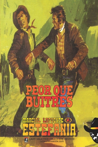 Peor que buitres (Colección Oeste)