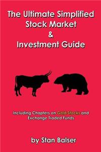 Ultimate Simplified Stock Market and Investment Guide