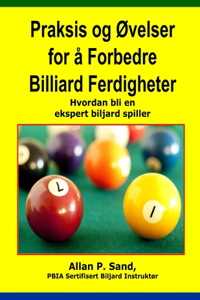 Praksis og Ovelser for a Forbedre Billiard Ferdigheter