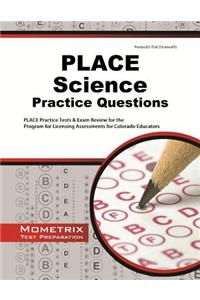 Place Science Practice Questions: Place Practice Tests & Exam Review for the Program for Licensing Assessments for Colorado Educators