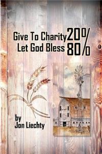 Give to Charity 20% Let God Bless 80%