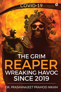 Grim Reaper Wreaking Havoc Since 2019