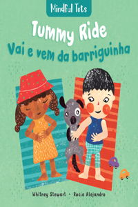 Mindful Tots: Tummy Ride (Bilingual Portuguese & English)