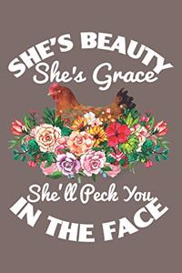 She's Beauty She's Grace She'll Peck You In Your Face