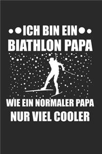 Ich Bin Ein Biathlon Papa Wie Ein Normaler Papa Nur Viel Cooler