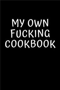 My Own Fucking Cookbook