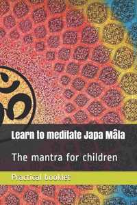 Learn to meditate Japa Mâla