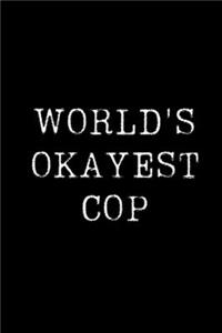 World's Okayest Cop