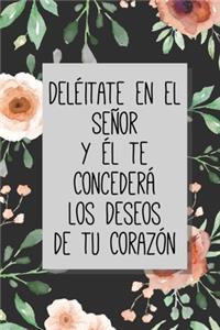 Deléitate en el Señor y él te Concederá los Deseos de tu Corazón