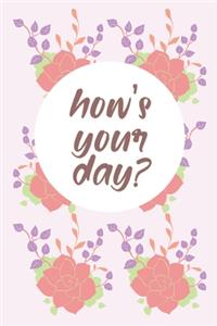 how's your day?