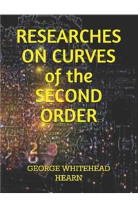 RESEARCHES ON CURVES of the SECOND ORDER