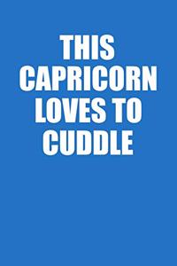 This Capricorn Loves To Cuddle Notebook