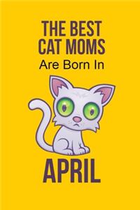 The Best Cat Moms Are Born In April